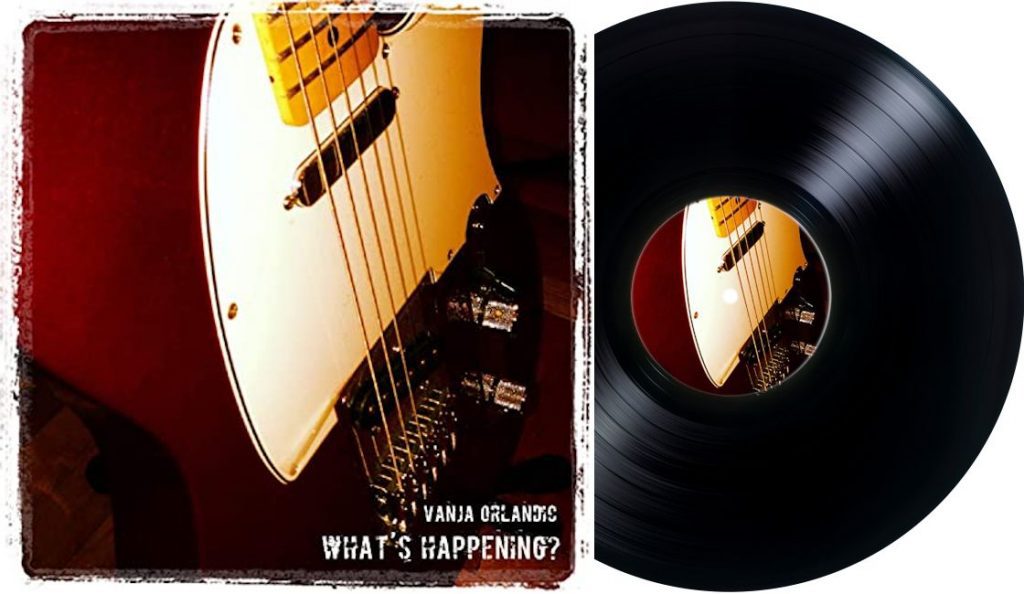 Vanja Orlandić – “What’s Happening?”<br>18. Siječnja – 2015.