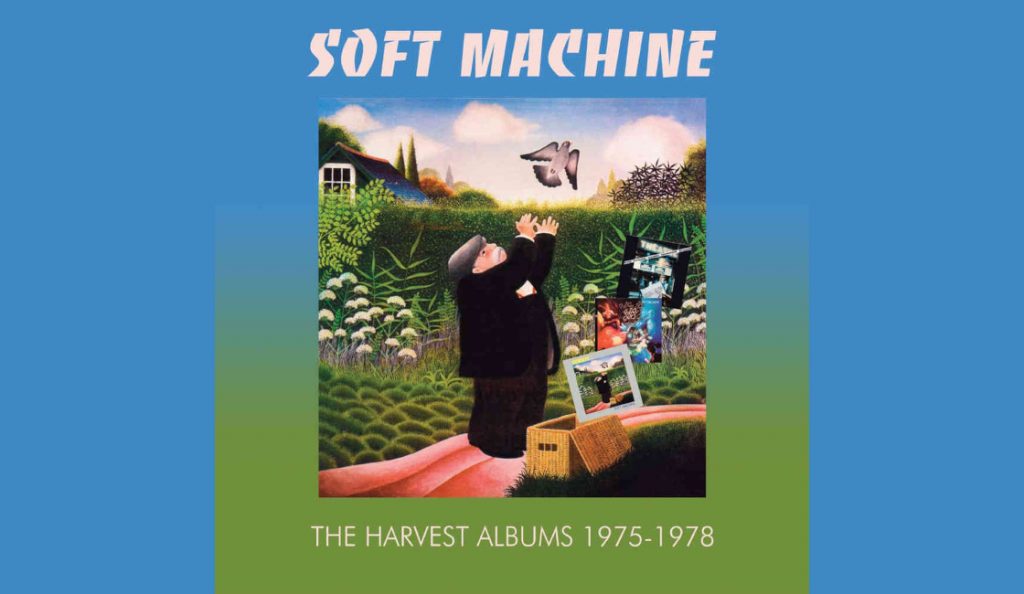 Soft Machine – „The Harvest Albums 1975-1978“<br>26. Srpnja – 2019.