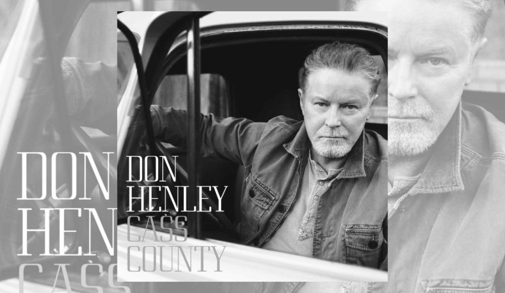 Don Henley – “Cass County”<br>25. Rujna – 2015.