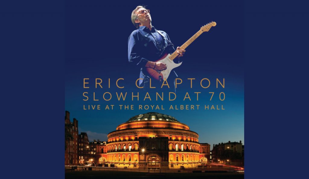 Eric Clapton – “Live at Royal Albert Hall”<br>14. Rujna – 2015.