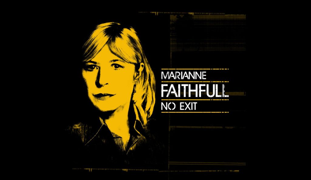 Marianne Faithfull – “No Exit”<br>30. Rujna – 2016.
