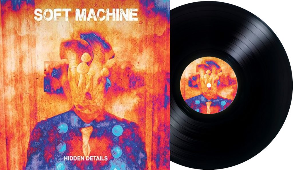 Soft Machine – “Hidden Details”<br>07. Rujna – 2018.
