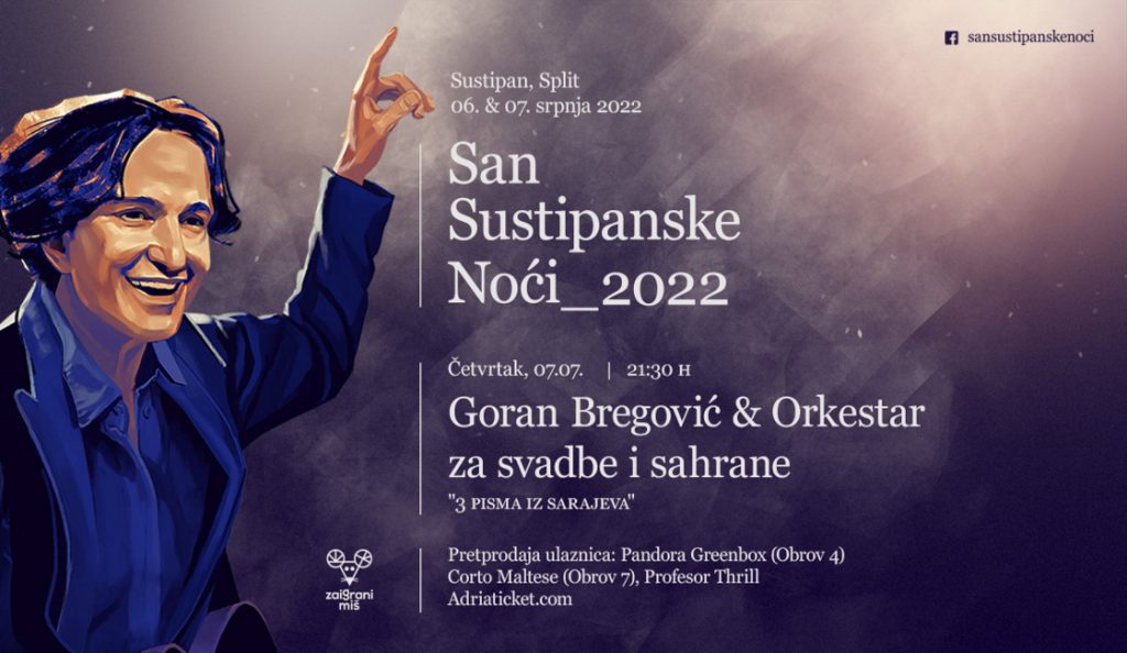 Goran Bregović & Orkestar za svadbe i sahrane<br>Split, Sustipan<br>07. Srpnja – 2022.