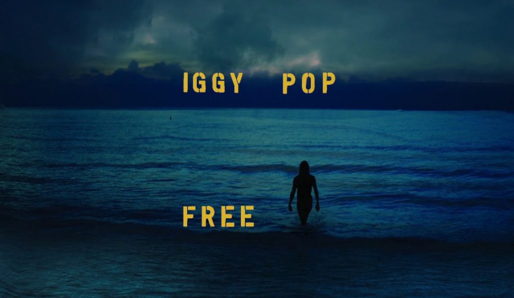 Iggy Pop – “Free“<br>06. Rujna – 2019.