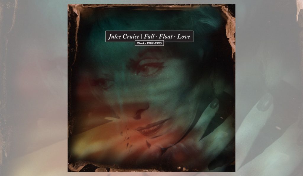 Julee Cruise – “Fall • Float • Love – Works 1989-1993”<br>18. Travnja – 2025.