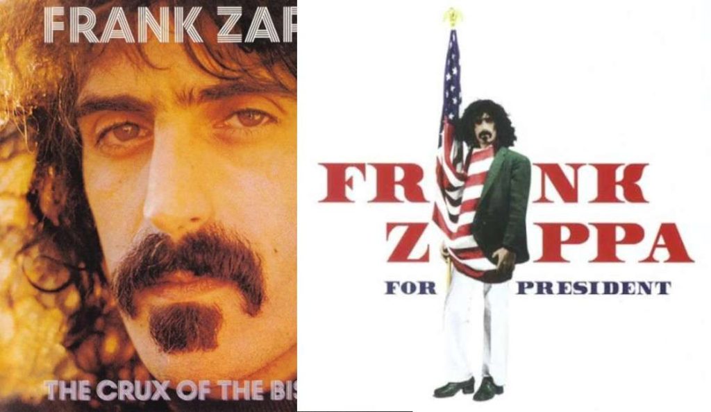Frank Zappa – “Frank Zappa For President” / “The Crux of the Biscuit”<br>15 Srpnja – 2016.
