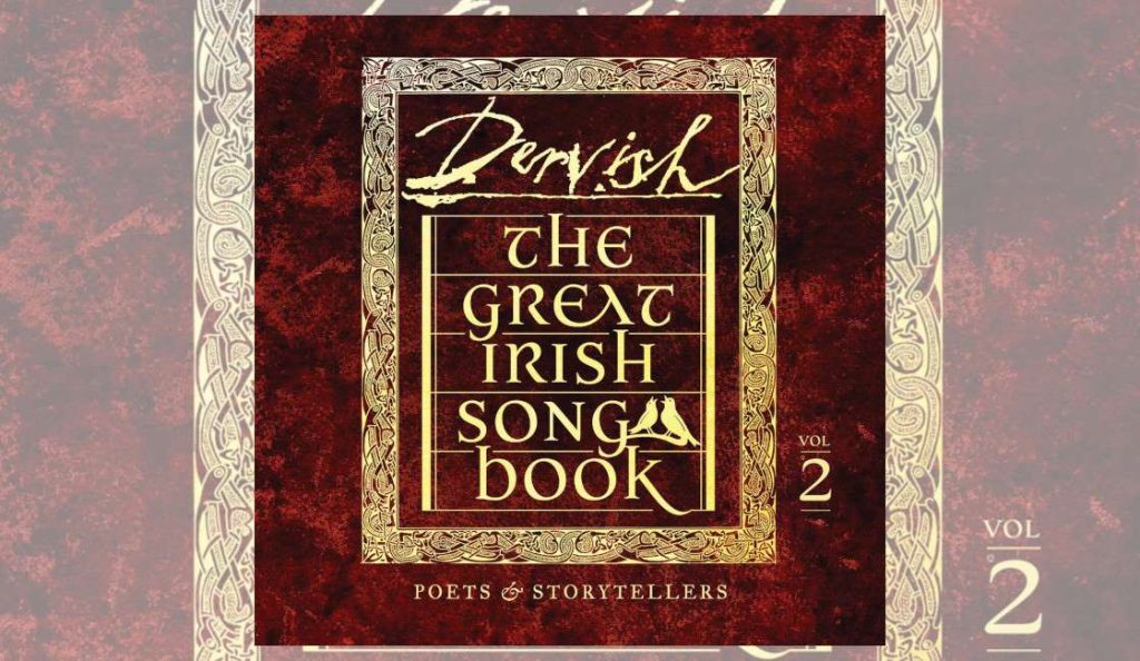 Dervish – “The Great Irish Songbook Vol 2: Poets & Storytellers”<br>29. Svibnja – 2026.